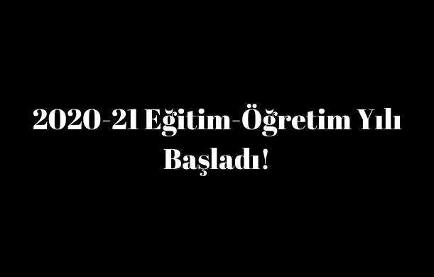 2020-21-eğitim-öğretim-yılı-başladı