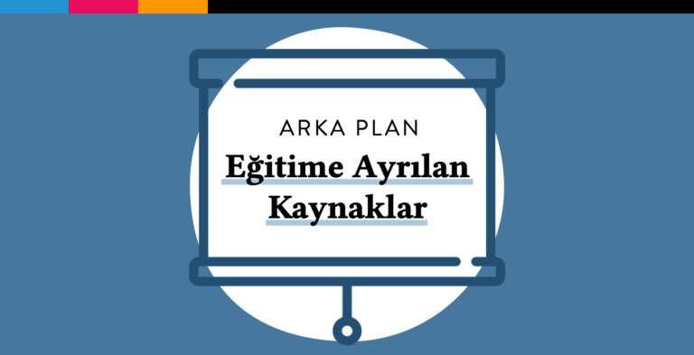 arka-plan-eğitime-ayrılan-kaynaklar