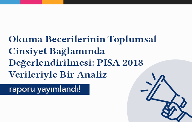 -okuma-becerilerinin-toplumsal-cinsiyet-bağlamında-değerlendirilmesi-pisa-2018-verileriyle-bir-analiz-raporu-yayımlandı